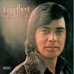 Engelbert Humperdinck – Engelbert King Of Hearts