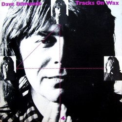Dave Edmunds – Tracks On Wax 4