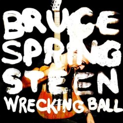 Bruce Springsteen – Wrecking Ball