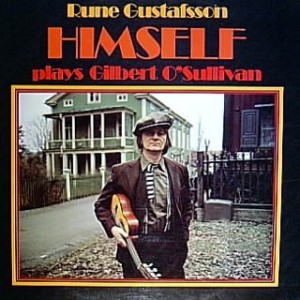 Rune Gustafsson – Himself (Plays Gilbert OSullivan)