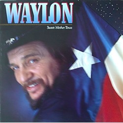 Waylon Jennings – Sweet Mother Texas
