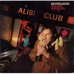 Dr. Feelgood – Sneakin Suspicion