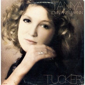 Tanya Tucker – Lovin And Learnin