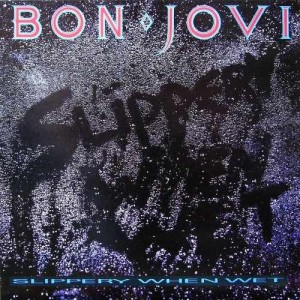 Bon Jovi – Slippery When Wet
