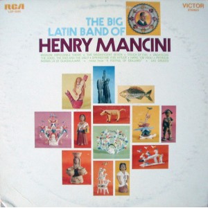 Henry Mancini – The Big Latin Band Of Henry Mancini