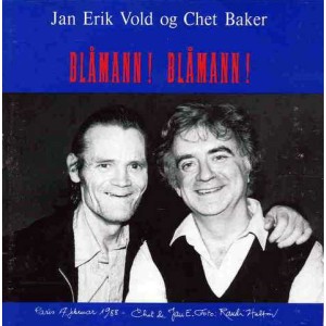 Jan Erik Vold Og Chet Baker – Blåmann! Blåmann!