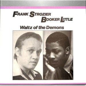Frank Strozier & Booker Little – Waltz Of The Demons