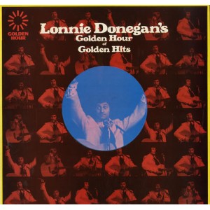 Lonnie Donegan – Lonnie Donegans Golden Hour Of Golden Hits