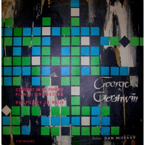 George Gershwin - Solist : Dan Mizrahi – Concert În Fa Pentru Pian Și Orchestră / Rhapsody In Blue