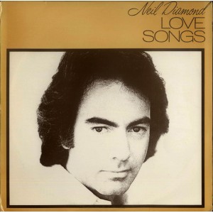 Neil Diamond – Love Songs