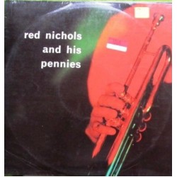Red Nichols – Red Nichols And His Pennies