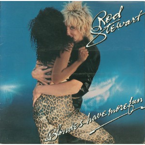 Rod Stewart – Blondes Have More Fun
