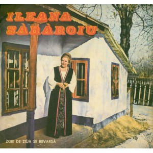 Ileana Sărăroiu – Zori De Ziuă Se Revarsă