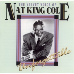 Nat King Cole – The Velvet Voice Of Nat King Cole Unforgettable