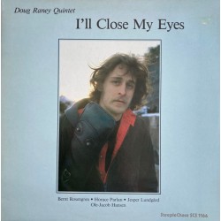 Doug Raney Quintet – Ill Close My Eyes