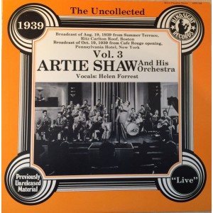 Artie Shaw And His Orchestra – The Uncollected Artie Shaw, Vol. 3, 1939