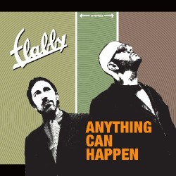 Flabby – Anything Can Happen