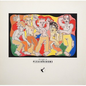 Frankie Goes To Hollywood – Welcome To The Pleasuredome