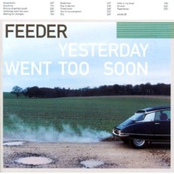 Feeder – Yesterday Went Too Soon