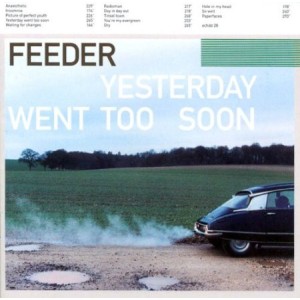 Feeder – Yesterday Went Too Soon