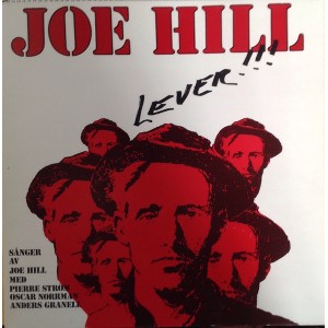 Pierre Ström, Oscar Norrman, Anders Granell – Joe Hill Lever!
