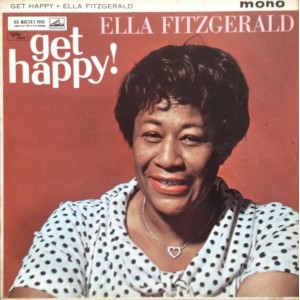 Ella Fitzgerald – Get Happy!