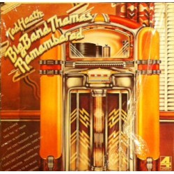 Ted Heath And His Orchestra – Big Band Themes Remembered - Vol. 1