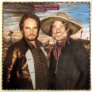 Merle Haggard / Willie Nelson – Poncho & Lefty