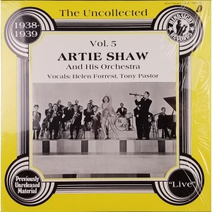 Artie Shaw And His Orchestra – The Uncollected Artie Shaw, Vol. 5, 1938-1939
