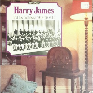 Harry James And His Orchestra – Harry James And His Orchestra 1943-46 Vol. 2