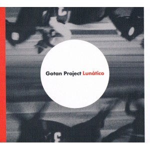 Gotan Project – Lunático