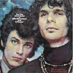 Mike Bloomfield And Al Kooper – The Live Adventures Of Mike Bloomfiel…