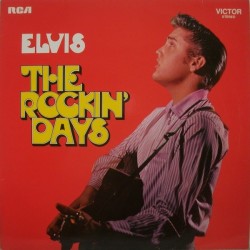 Elvis Presley – The Rockin Days