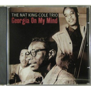 Nat King Cole Trio, The – Georgia On My Mind