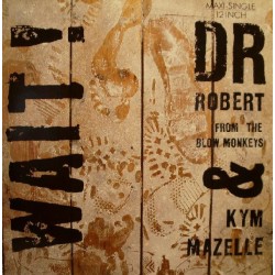 Dr. Robert & Kym Mazelle – Wait!