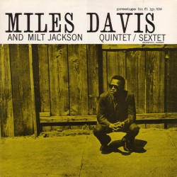 Miles Davis And Milt Jackson – Quintet / Sextet