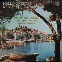 Mikis Theodorakis – Hello Greece! = Καλημέρα Ελλάδα! (Zorba The Greek…