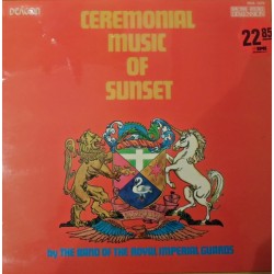 Band Of The Royal Imperial Guards, The – Ceremonial Music Of The Suns…
