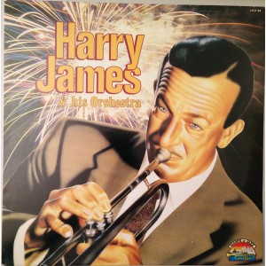 Harry James And His Orchestra – Harry James And His Orchestra 1946-1966