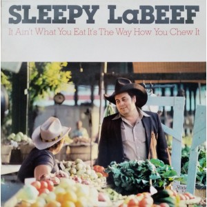 Sleepy La Beef – It Aint What You Eat Its The Way How You Chew It