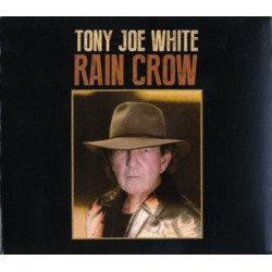 Tony Joe White – Rain Crow