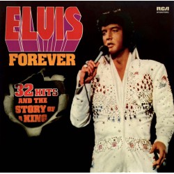 Elvis Presley – Elvis Forever (32 Hits And The Story Of A King)