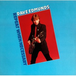 Dave Edmunds – Repeat When Necessary