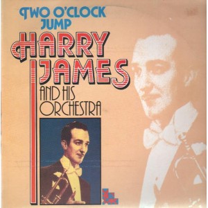 Harry James And His Orchestra – Two OClock Jump