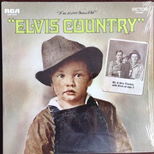 Elvis Presley – Elvis Country (Im 10,000 Years Old)