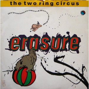Erasure – The Two Ring Circus