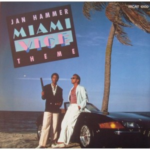 Jan Hammer – Miami Vice Theme