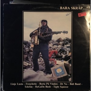 Various – Bara Skräp …?